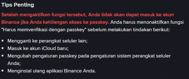 Blok "Tips Penting" pada halaman bantuan Binance berbahasa Indonesia: peringatan merah bahwa Anda tidak akan dapat masuk ke akun jika kehilangan akses ke passkey, diikuti empat tindakan yang mengharuskan fungsi ini dimatikan lebih dulu